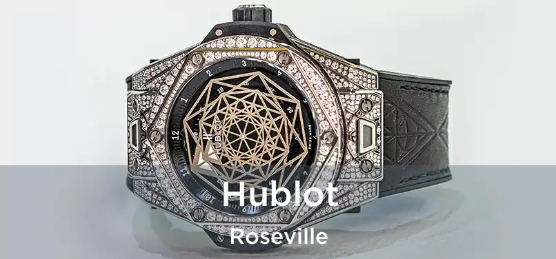  Hublot Roseville