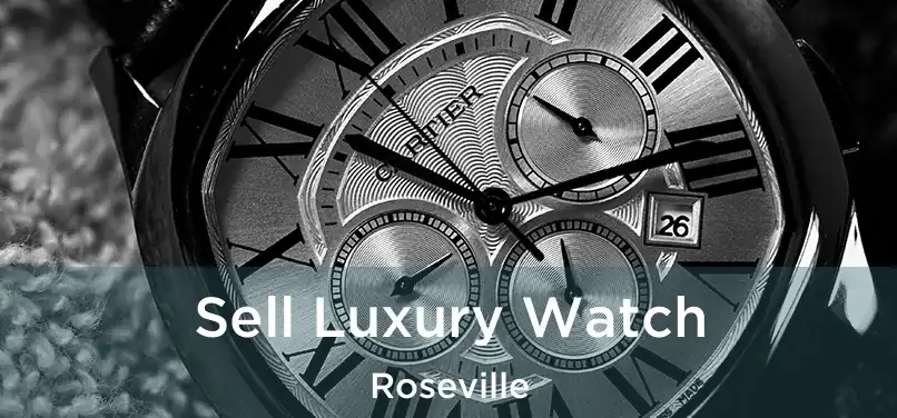 Sell Luxury Watch Roseville