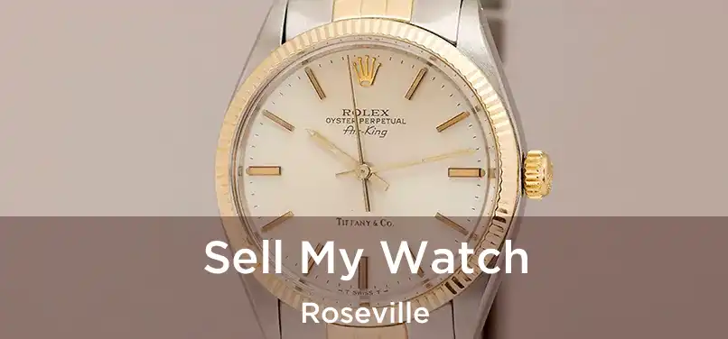  Sell My Watch Roseville
