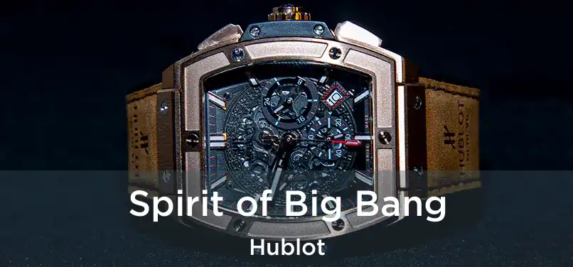  Spirit of Big Bang Hublot