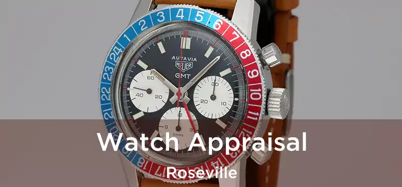  Watch Appraisal Roseville